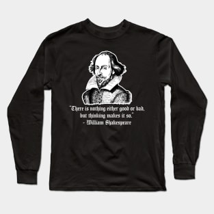 Shakespeare Quote Long Sleeve T-Shirt